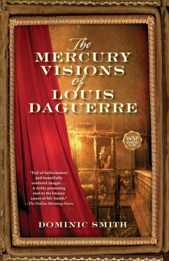 The Mercury Visions of Louis Daguerre - Smith, Dominic