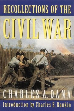 Recollections of the Civil War - Dana, Charles a