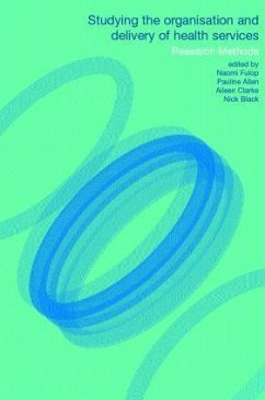 Studying the Organisation and Delivery of Health Services - Black, Nick / Clarke, Aileen / Fulop, Naomi (eds.)