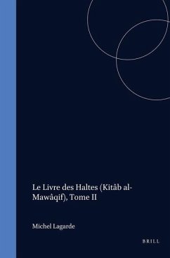 Le Livre Des Haltes (Kitâb Al-Mawâqif), Tome II - Lagarde, Michel