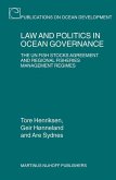 Law and Politics in Ocean Governance: The UN Fish Stocks Agreement and Regional Fisheries Management Regimes