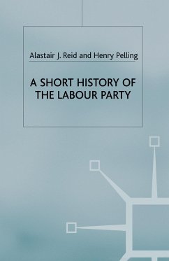 A Short History of the Labour Party - Pelling, H.;Reid, Alastair J.