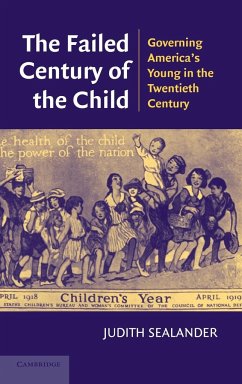 The Failed Century of the Child - Sealander, Judith