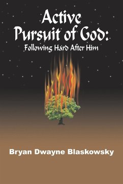 ACTIVE PURSUIT OF GOD - Blaskowsky, Bryan Dwayne