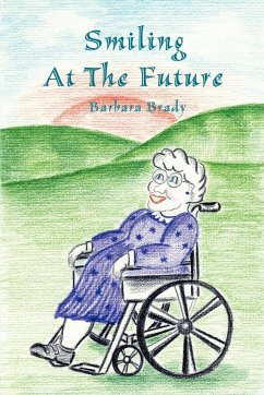 Smiling At The Future - Brady, Barbara A.