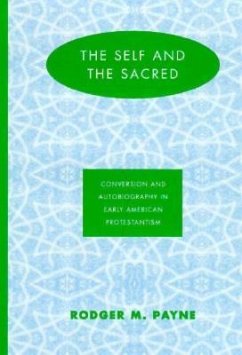 Self & the Sacred: Conversion Autobiography - Payne, Rodger M.