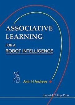 Associative Learning for a Robot Intelligence - Andreae, John H