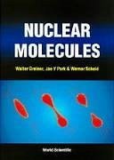 Nuclear Molecular - Greiner, Walter; Park, Jae Y; Scheid, Werner