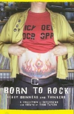 Born to Rock: Heavy Drinkers and Thinkers - Taylor, Todd