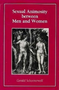 Sexual Animosity Between Men and Women - Schoenewolf, Gerald