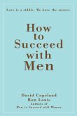 How to Succeed with Men