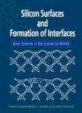 Silicon Surfaces and Formation of Interfaces: Basic Science in the Industrial World