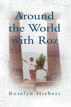 Around the World with Roz - Hiebert, Roselyn