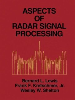 Aspects of Radar Signal Processing - Lewis, Bernard; Shelton, Wesley W.; Kretschmer, Frank F. Jr.