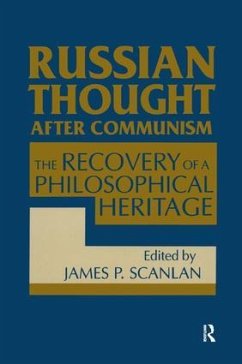 Russian Thought After Communism: The Rediscovery of a Philosophical Heritage - Scanlan, James P