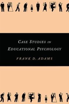 Case Studies in Educational Psychology - Adams, Frank