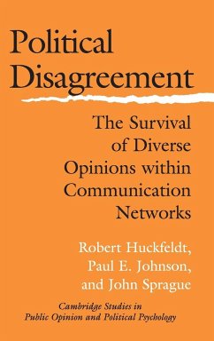 Political Disagreement - Huckfeldt, Robert; Johnson, Paul E.; Sprague, John