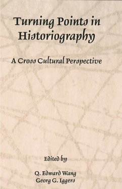 Turning Points in Historiography - Wang, Q. Edward / Iggers, Georg G. (eds.)
