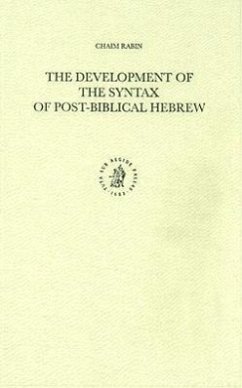 The Development of the Syntax of Post-Biblical Hebrew: - Rabin, Chaim