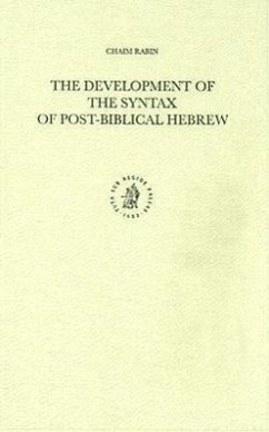 The Development of the Syntax of Post-Biblical Hebrew - Rabin, Chaim