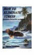 How to Eliminate Stress - Bild 1