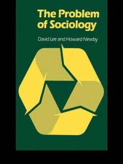 The Problem of Sociology - Lee, David; Newby, Howard