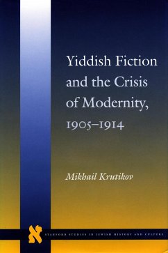 Yiddish Fiction and the Crisis of Modernity, 1905-1914 - Krutikov, Mikhail
