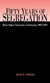 Fifty Years of Segregation: Black Higher Education in Kentucky, 1904-1954