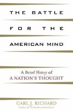 The Battle for the American Mind - Richard, Carl J