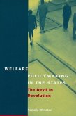 Welfare Policymaking in the States: The Devil in Devolution