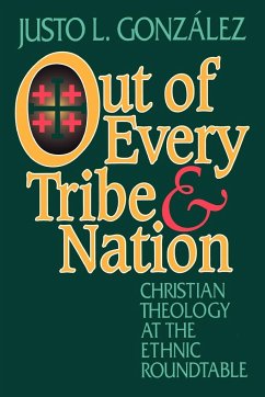 Out of Every Tribe and Nation - Gonzalez, Justo L.