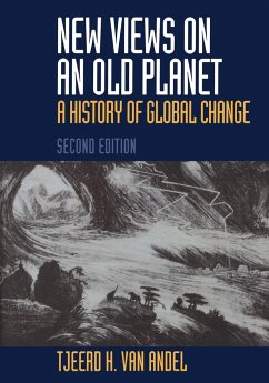 New Views on an Old Planet - Andel, Tjeerd H. Van; Andel, Tjeerd H. Van