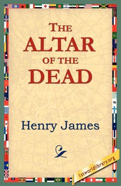 The Altar of the Dead - James, Henry Jr.