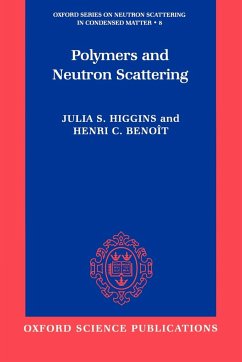 Polymers and Neutron Scattering - Higgins, Julia S.; Benoit, Henry C.; Higgins