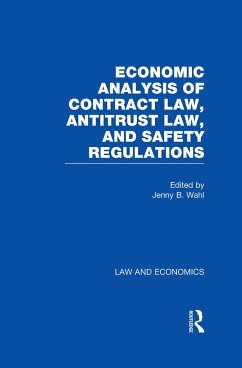 Economic Analysis of Contract Law, Antitrust Law, and Safety Regulations - Wahl, Jenny B. (ed.)