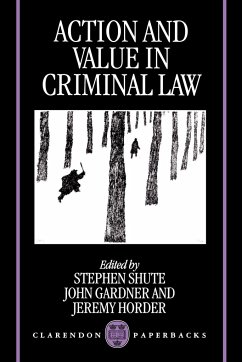 Action and Value in Criminal Law - Shute, Stephen