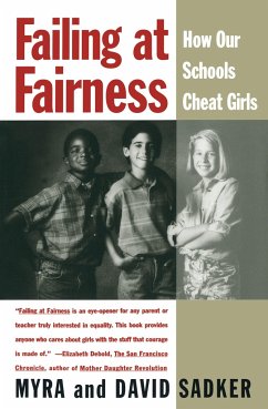 Failing at Fairness: How America's Schools Cheat Girls - Sadker, Myra; Sadker, David