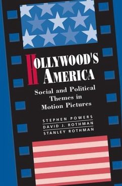 Hollywood's America - Powers, Stephen P; Rothman, David J; Rothman, Stanley