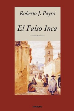 El falso Inca - Payró, Roberto J