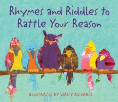 Rhymes and Riddles to Rattle Your Reason! - Richards, Verity