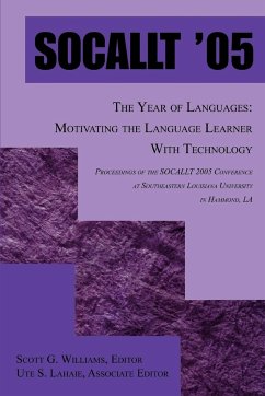 Socallt '05: The Year of Languages: Motivating the Language Learner with Technology