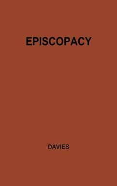 Episcopacy and the Royal Supremacy in the Church of England in the XVI Century - Davies, E. Tegla; Davies, Ebenezer Thomas; Unknown