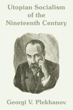Utopian Socialism of the Nineteenth Century - Plekhanov, Georgi V.
