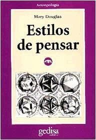 Estilos de pensar : ensayos críticos sobre el buen gusto - Douglas, Mary