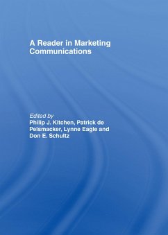 A Reader in Marketing Communications - Kitchen, Philip J / Pelsmacker, Patrick de / Eagle, Lynne / Schultz, Don E. (eds.)