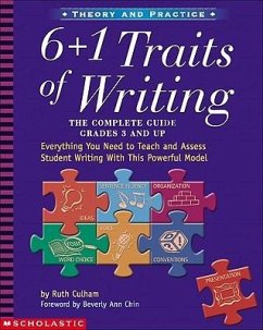 6 + 1 Traits of Writing: The Complete Guide: Grades 3 & Up - Culham, Ruth