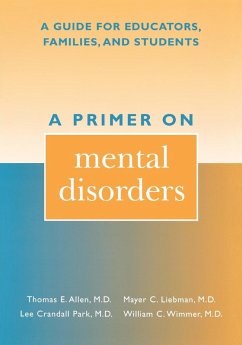 A Primer on Mental Disorders - Allen, Thomas E.; Liebman, Mayer C.; Park, Lee Crandall