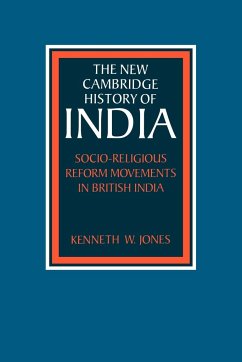 Socio-Religious Reform Movements in British India - Jones, Kenneth W.