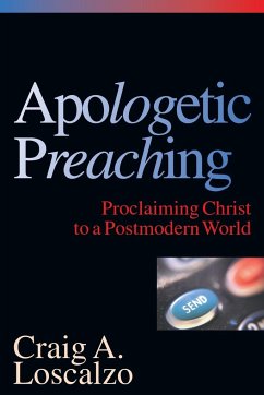 Apologetic Preaching - Loscalzo, Craig A.