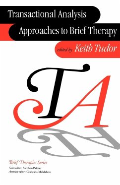 Transactional Analysis Approaches to Brief Therapy - Tudor, Keith